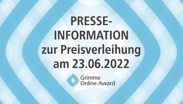 Presseinformation zur Preisverleihung des Grimme Online Award 2022